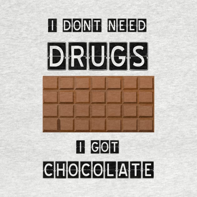 I dont need drugs, i got chocolate by Imutobi